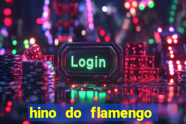 hino do flamengo para toque de celular